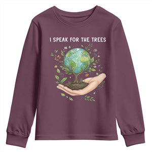 I Speak For The Trees Youth Sweatshirt Earth Day Awareness TS14 Maroon Print Your Wear