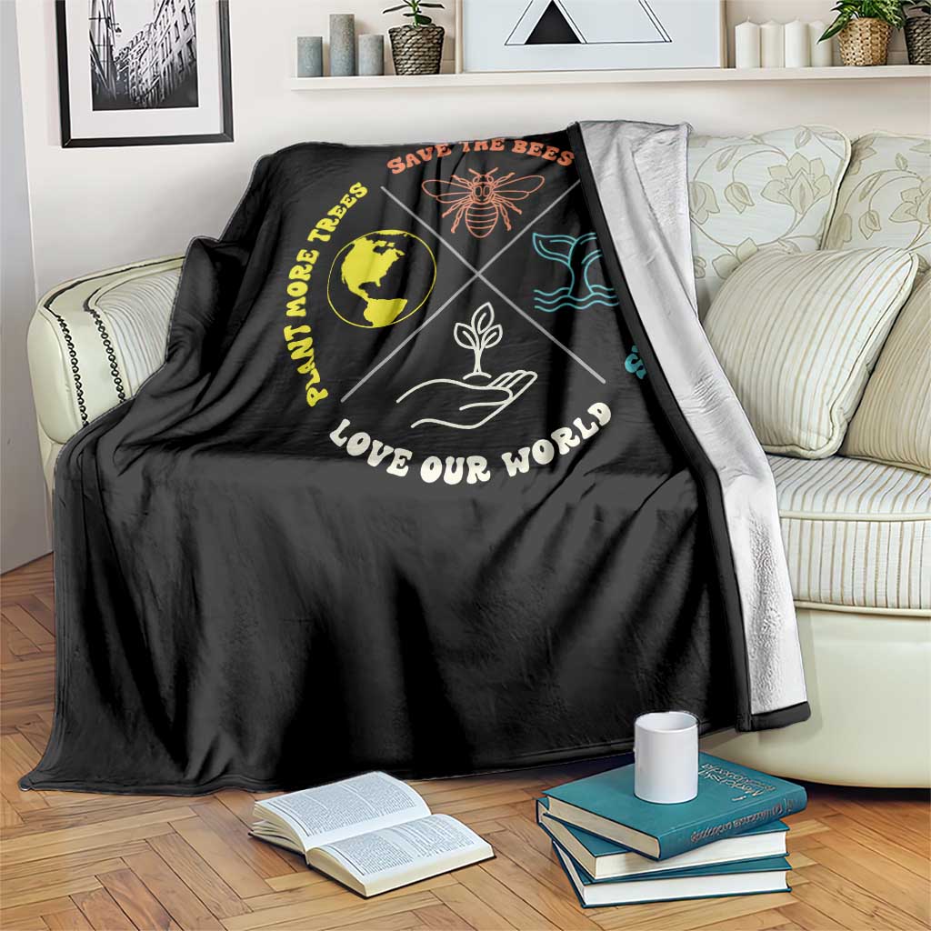 Earth Day Awareness Throw Blanket Save The Bees Plant More Trees Clean The Seas Titties TS14 Print Your Wear