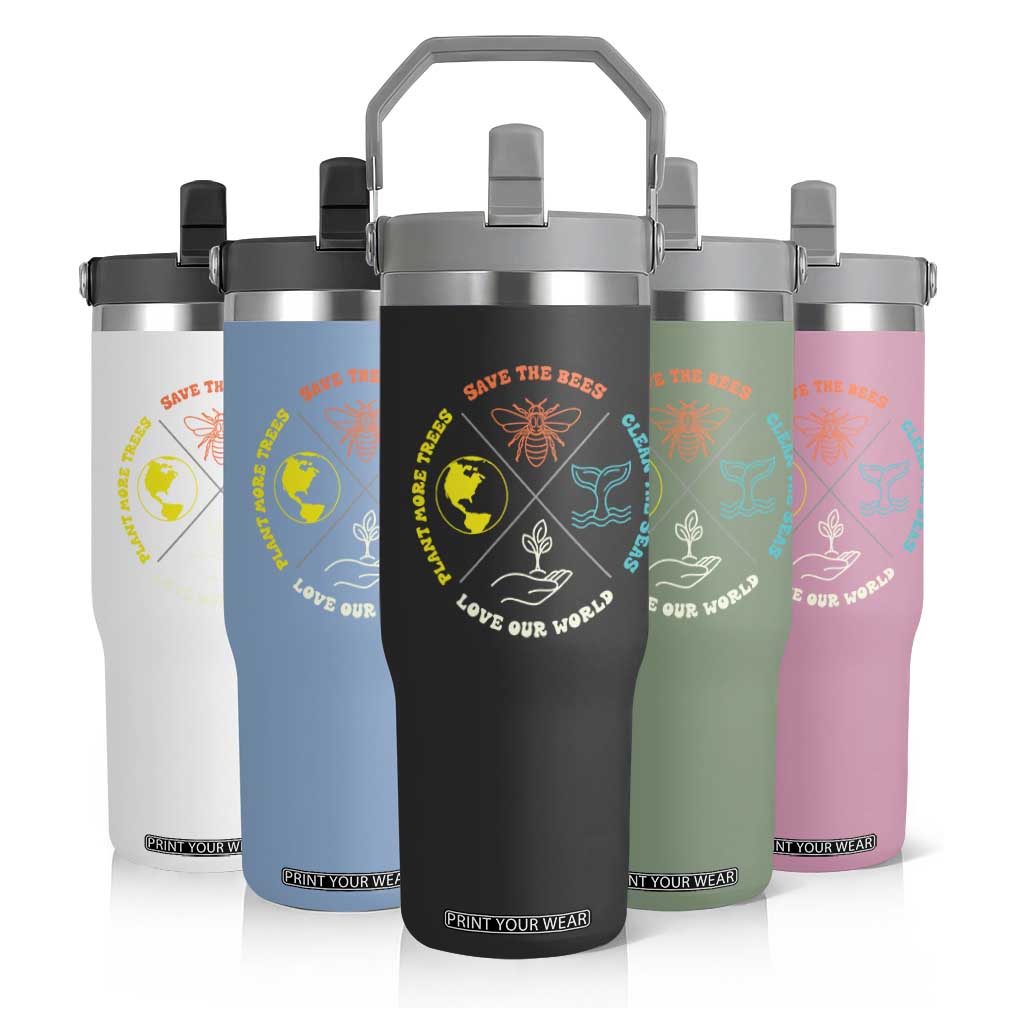 Earth Day Awareness Flip Straw Tumbler Save The Bees Plant More Trees Clean The Seas Titties TS14 Print Your Wear