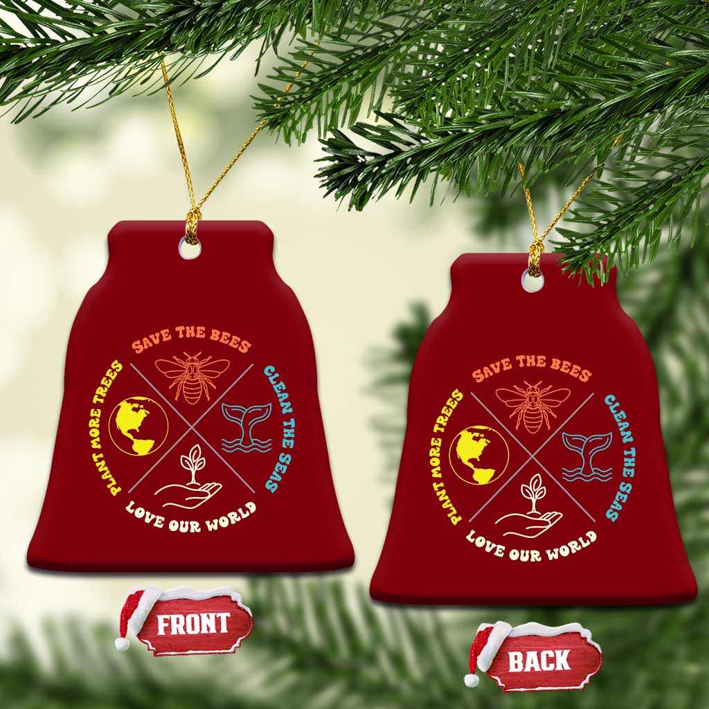 Earth Day Awareness Ceramic Ornament Save The Bees Plant More Trees Clean The Seas Titties TS14 Print Your Wear