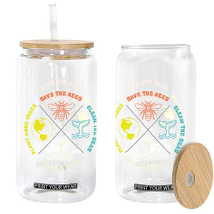 Earth Day Awareness Glass Can Save The Bees Plant More Trees Clean The Seas Titties TS14 Print Your Wear