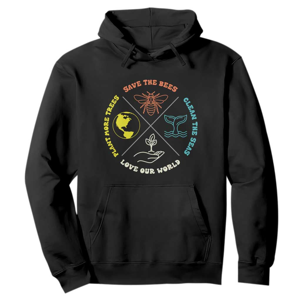 Earth Day Awareness Hoodie Save The Bees Plant More Trees Clean The Seas Titties TS14 Black Print Your Wear