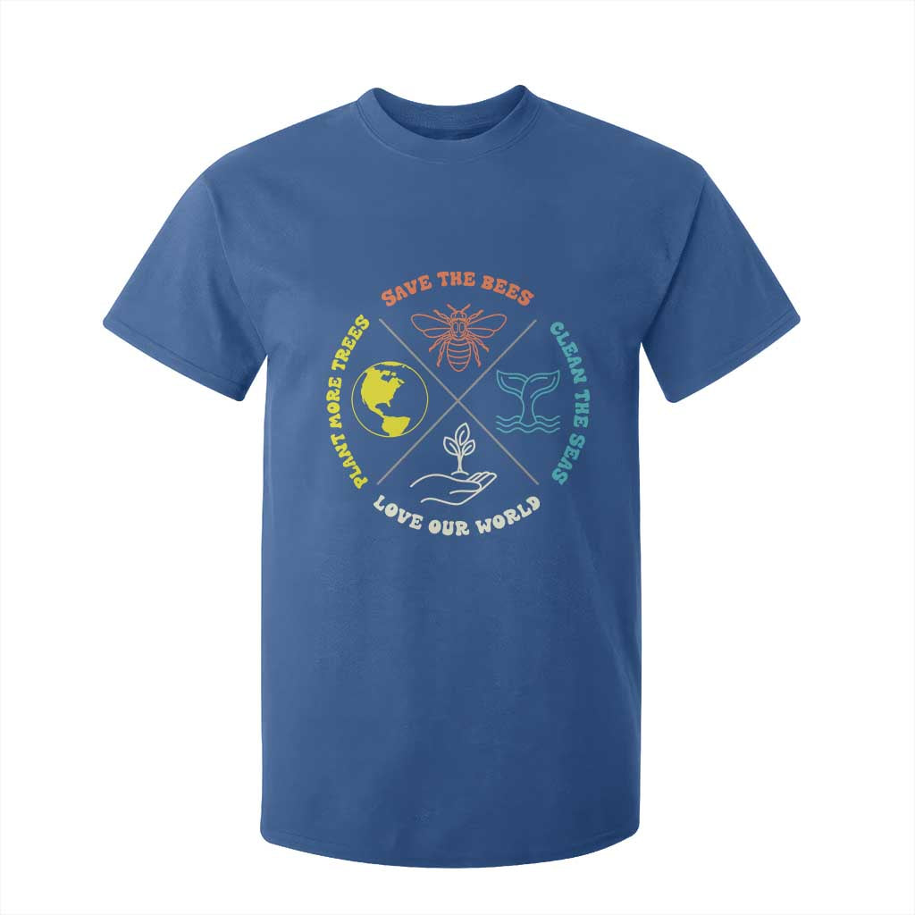 Earth Day Awareness T Shirt For Kid Save The Bees Plant More Trees Clean The Seas Titties TS14 Royal Blue Print Your Wear