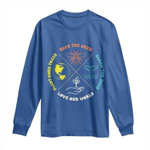 Earth Day Awareness Long Sleeve Shirt Save The Bees Plant More Trees Clean The Seas Titties TS14 Royal Blue Print Your Wear