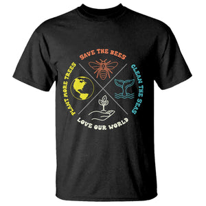 Earth Day Awareness T Shirt Save The Bees Plant More Trees Clean The Seas Titties TS14 Black Print Your Wear