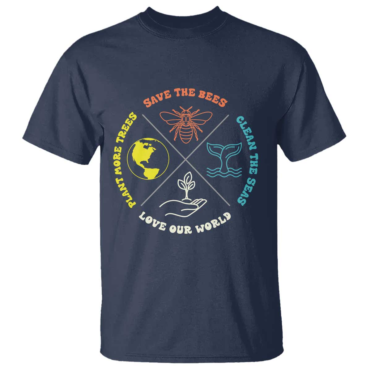 Earth Day Awareness T Shirt Save The Bees Plant More Trees Clean The Seas Titties TS14 Navy Print Your Wear