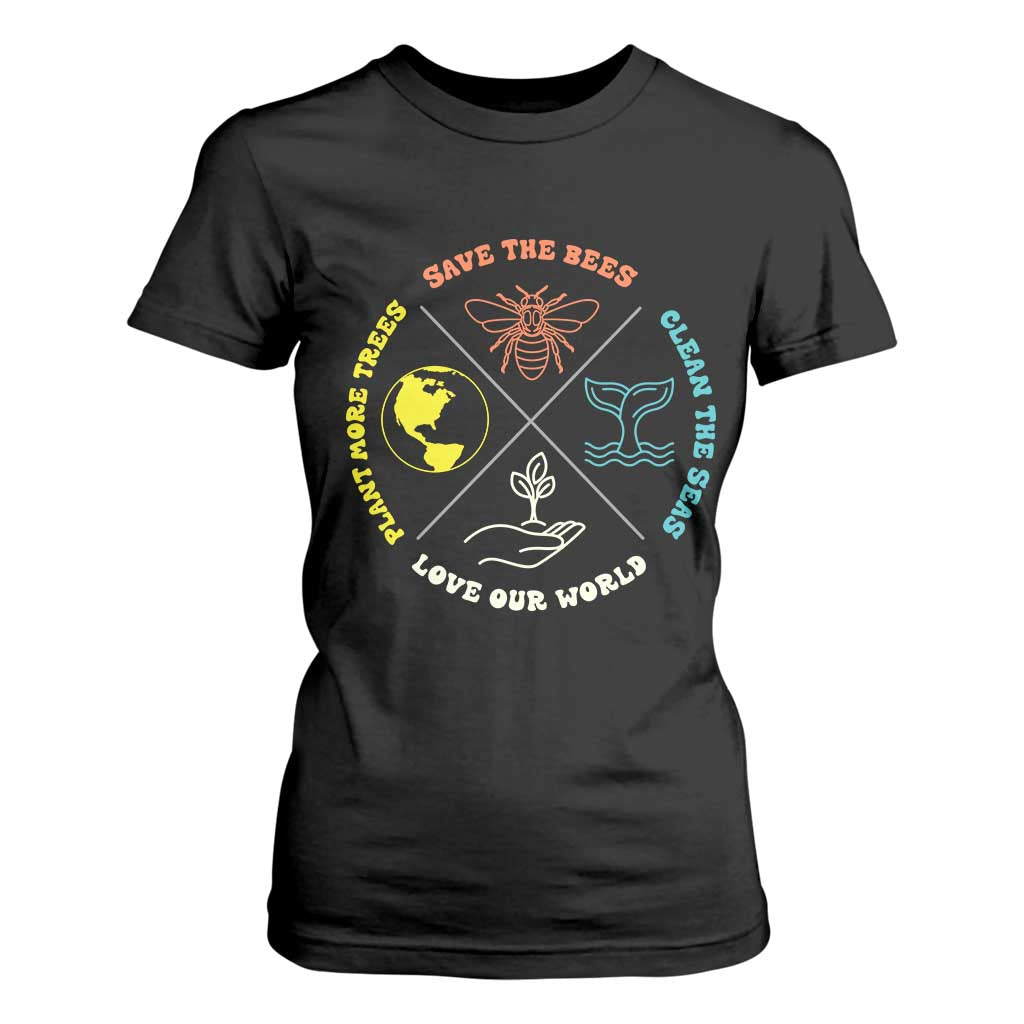 Earth Day Awareness T Shirt For Women Save The Bees Plant More Trees Clean The Seas Titties TS14 Black Print Your Wear