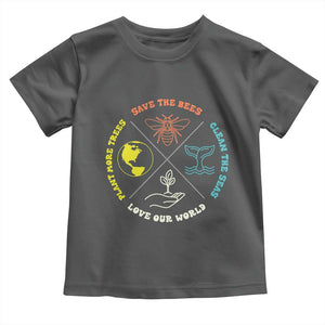 Earth Day Awareness Toddler T Shirt Save The Bees Plant More Trees Clean The Seas Titties TS14 Dark Heather Print Your Wear