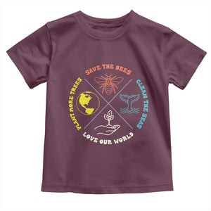 Earth Day Awareness Toddler T Shirt Save The Bees Plant More Trees Clean The Seas Titties TS14 Maroon Print Your Wear