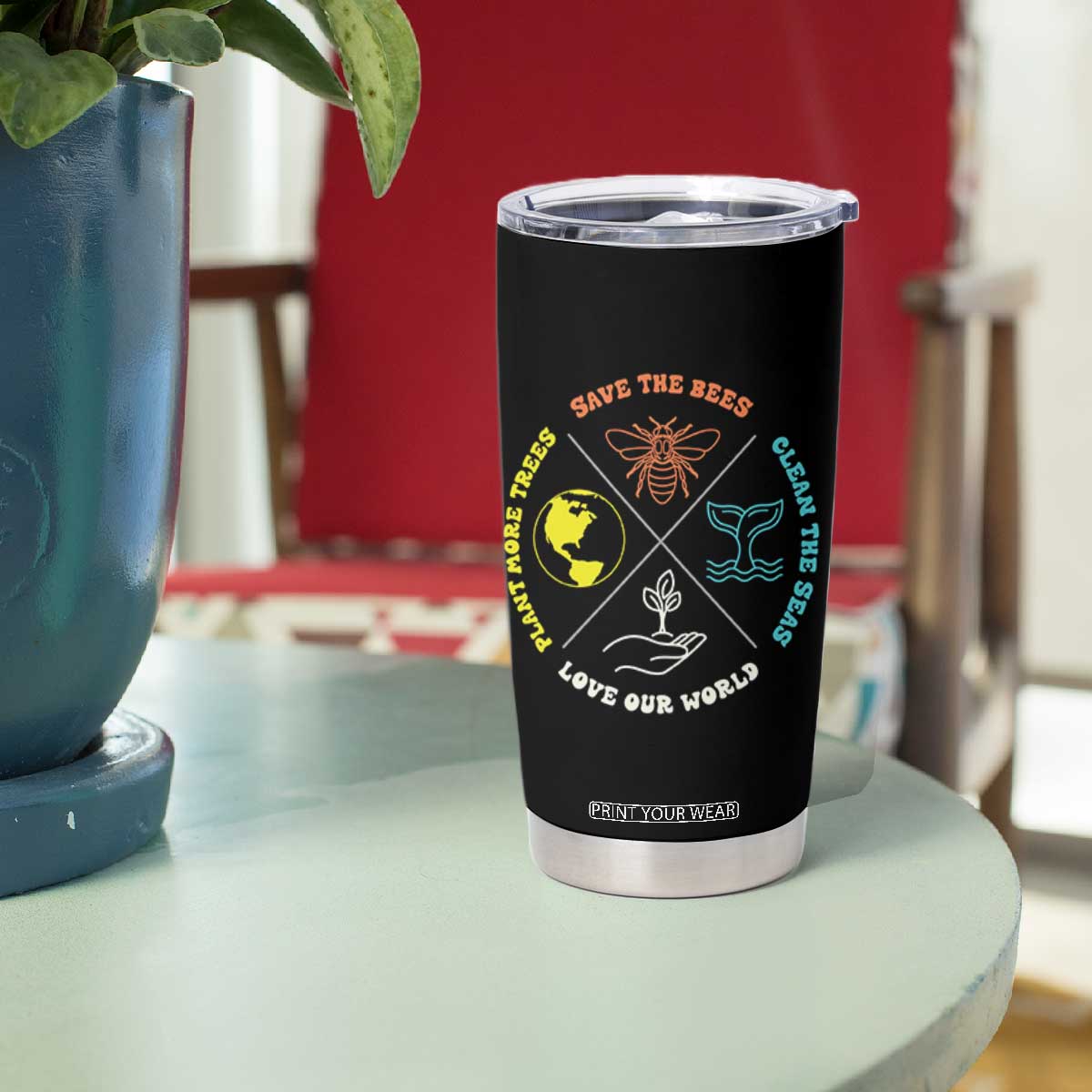 Earth Day Awareness Tumbler Cup Save The Bees Plant More Trees Clean The Seas Titties TS14 Print Your Wear