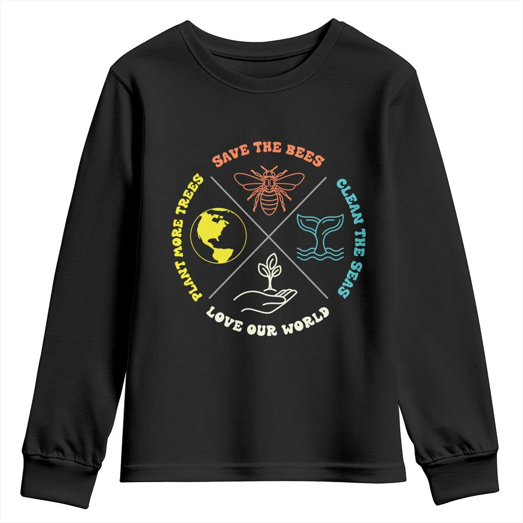 Earth Day Awareness Youth Sweatshirt Save The Bees Plant More Trees Clean The Seas Titties TS14 Black Print Your Wear