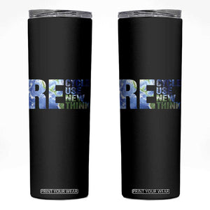 Earth Day Skinny Tumbler Recycle Reuse Renew Rethink TS14 Black Print Your Wear