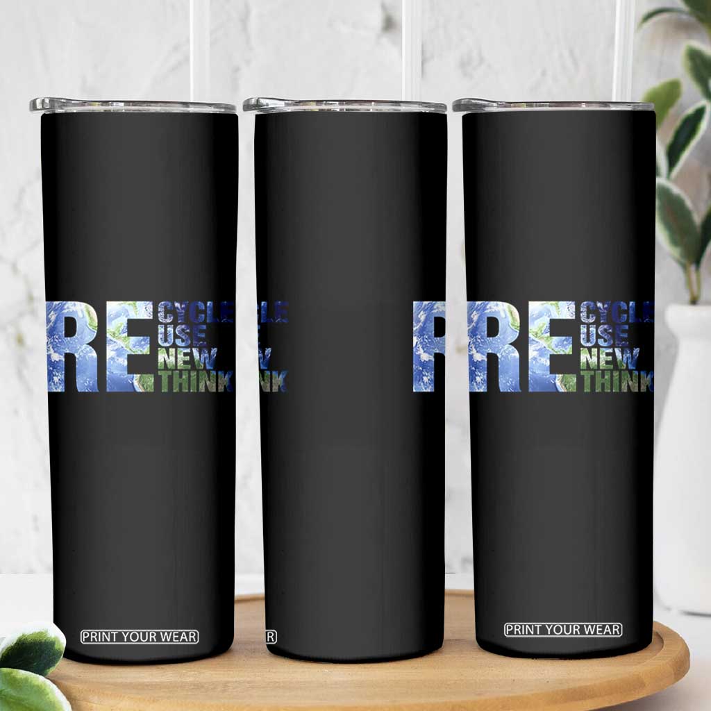 Earth Day Skinny Tumbler Recycle Reuse Renew Rethink TS14 Print Your Wear