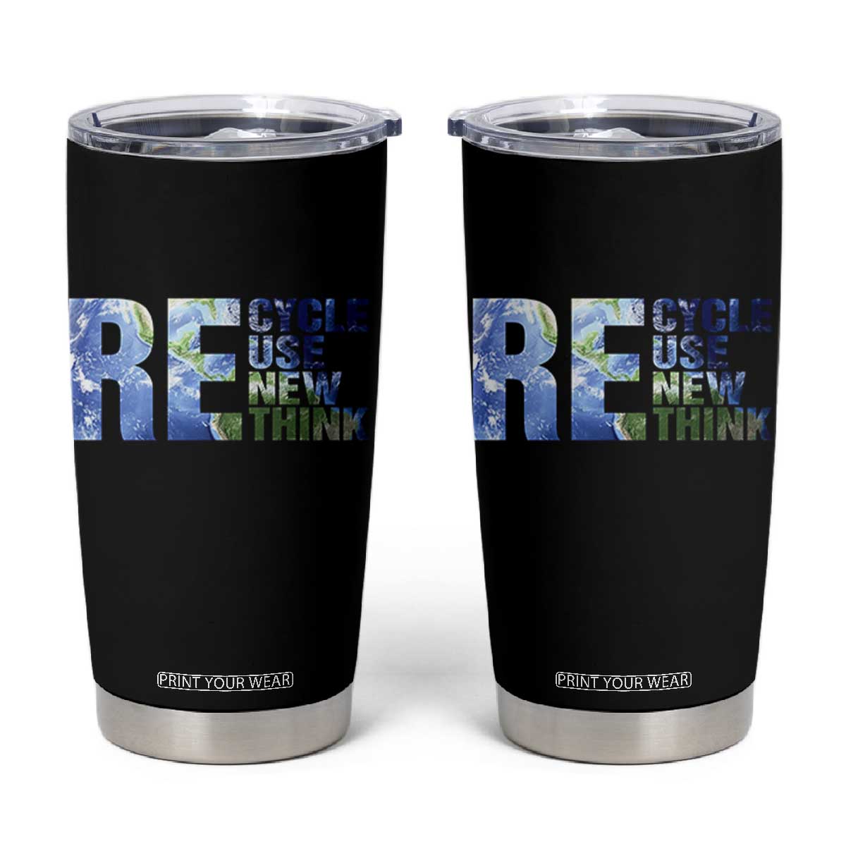 Earth Day Tumbler Cup Recycle Reuse Renew Rethink TS14 Black Print Your Wear