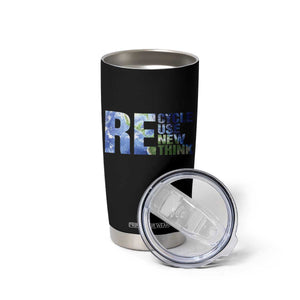 Earth Day Tumbler Cup Recycle Reuse Renew Rethink TS14 Print Your Wear