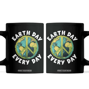 Earth Day Everyday Coffee Mug Peace Sign Nature Lover TS14 Black Print Your Wear