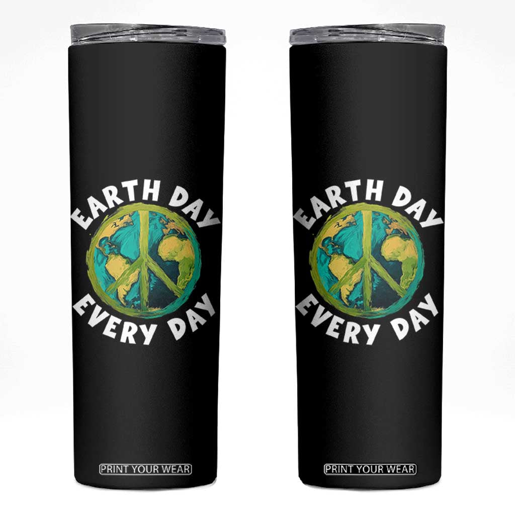 Earth Day Everyday Skinny Tumbler Peace Sign Nature Lover TS14 Black Print Your Wear