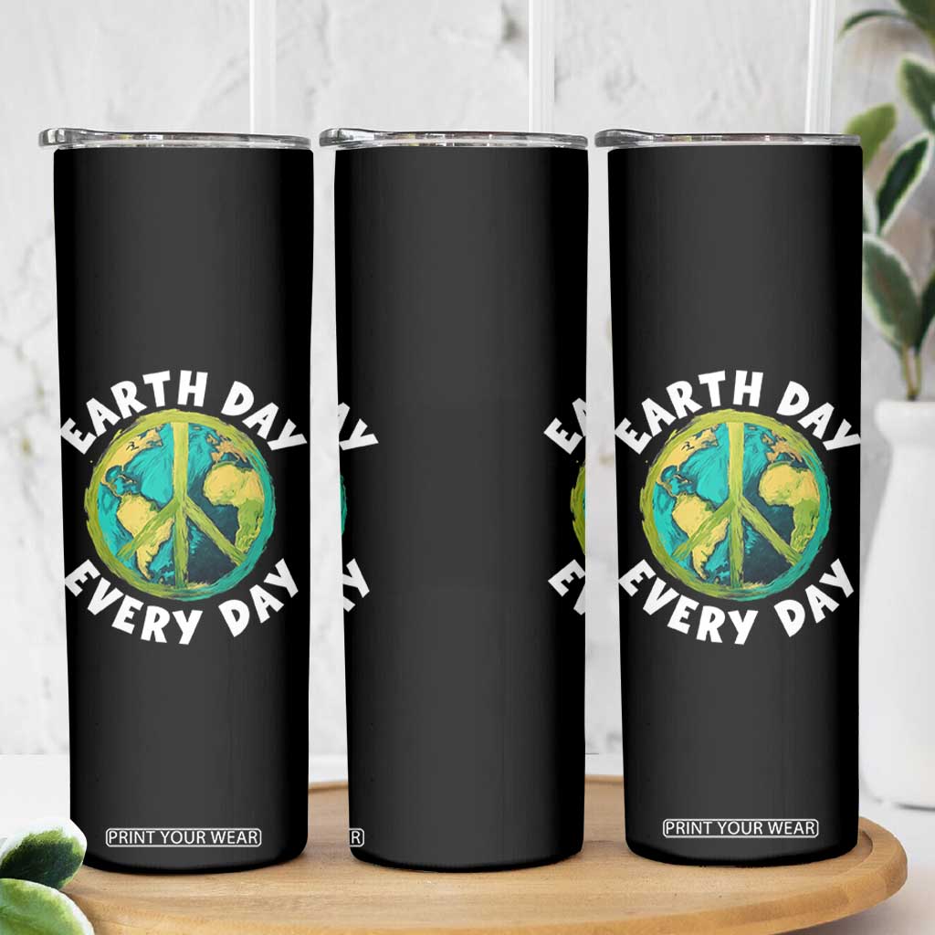 Earth Day Everyday Skinny Tumbler Peace Sign Nature Lover TS14 Print Your Wear