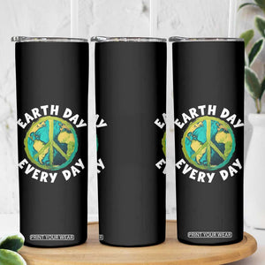 Earth Day Everyday Skinny Tumbler Peace Sign Nature Lover TS14 Print Your Wear