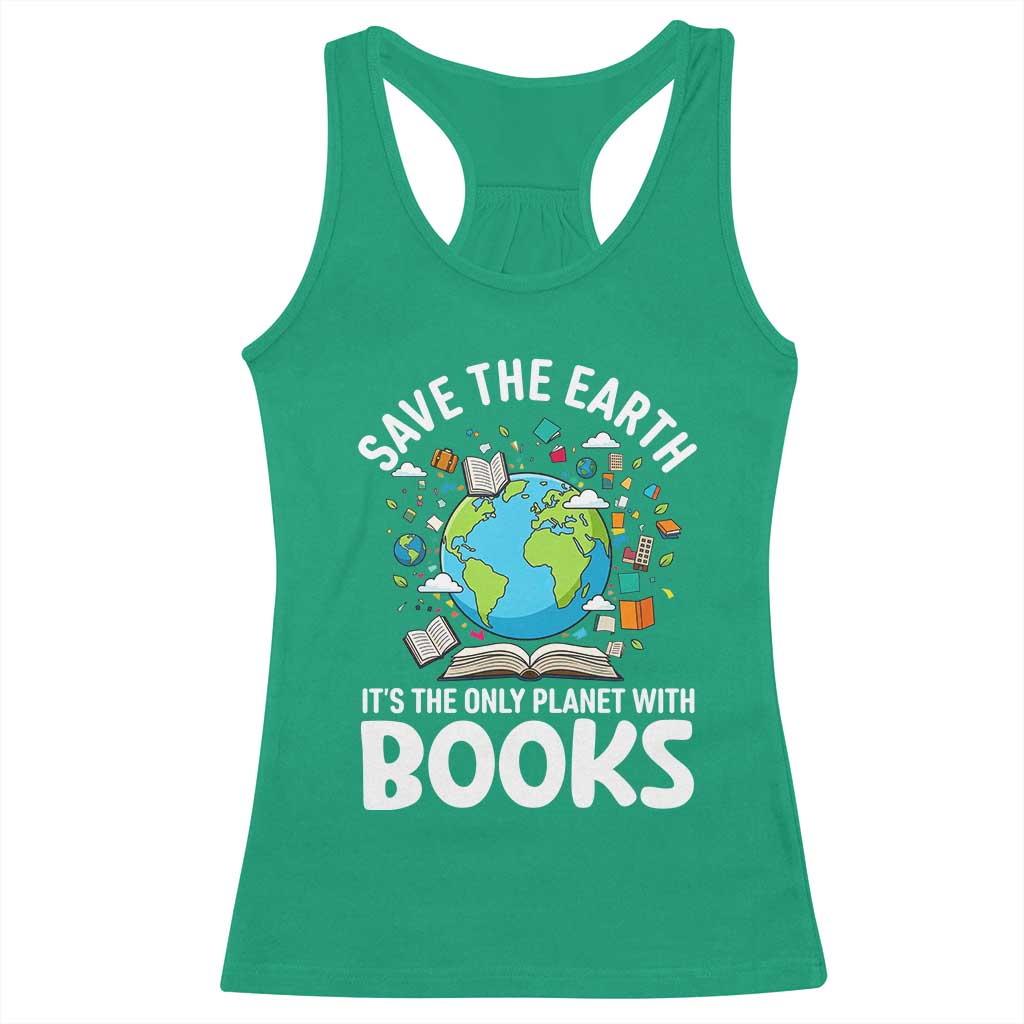 Save the Earth Racerback Tank Top It's the Only Planet with Books TS14 Irish Green Print Your Wear