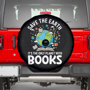 Save the Earth Spare Tire Cover It's the Only Planet with Books TS14 Black Print Your Wear