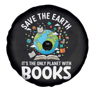 Save the Earth Spare Tire Cover It's the Only Planet with Books TS14 Print Your Wear
