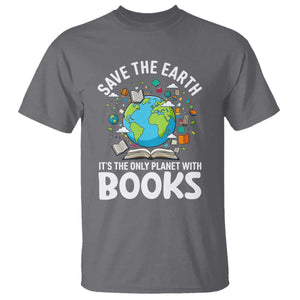 Save the Earth T Shirt It's the Only Planet with Books TS14 Charcoal Print Your Wear