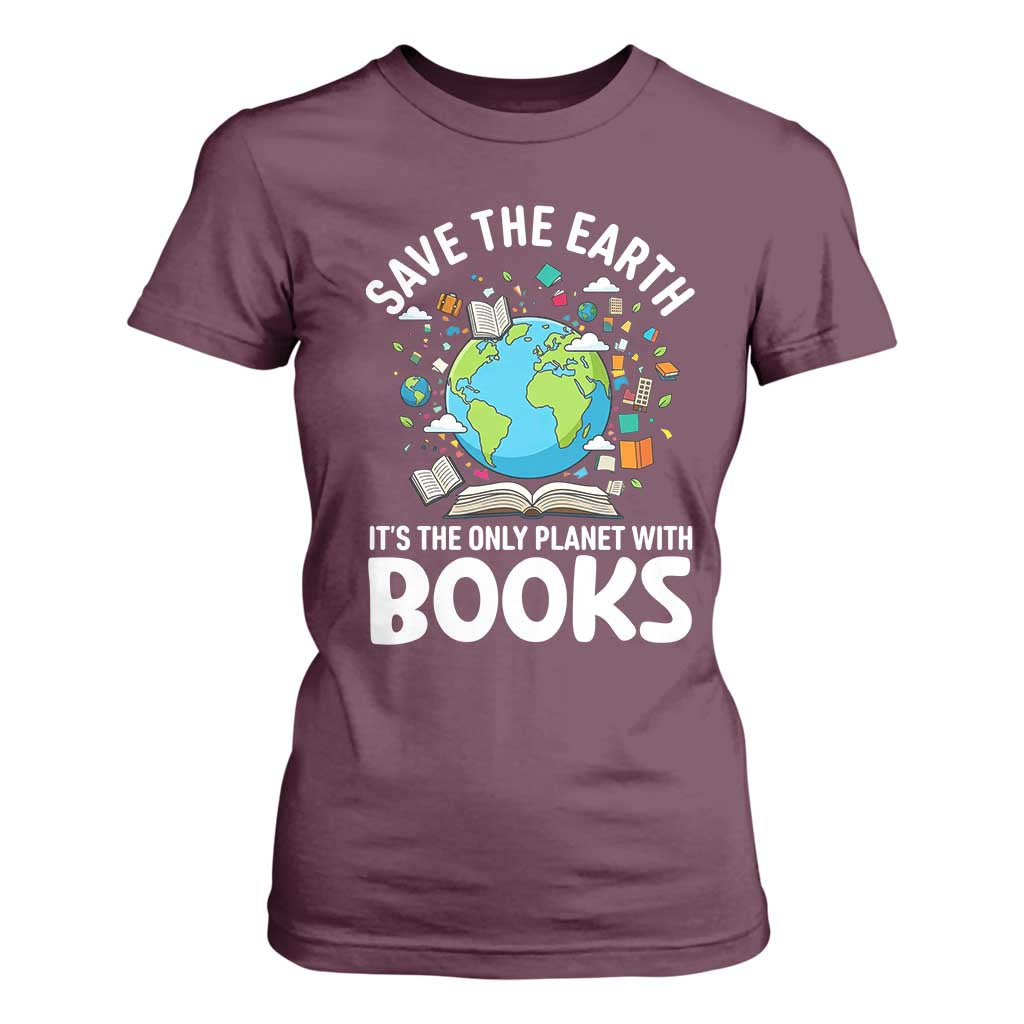 Save the Earth T Shirt For Women It's the Only Planet with Books TS14 Maroon Print Your Wear