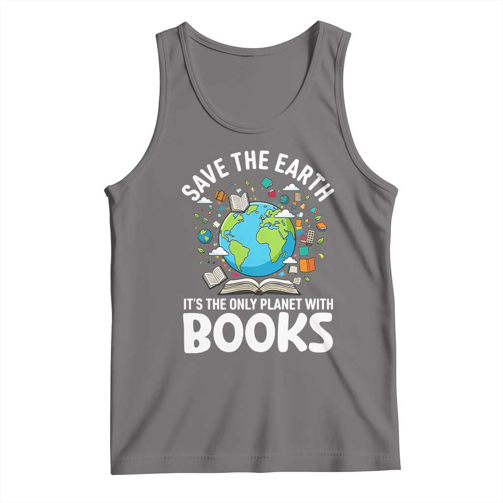Save the Earth Tank Top It's the Only Planet with Books TS14 Deep Heather Print Your Wear