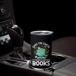 Save the Earth Tumbler Cup It's the Only Planet with Books TS14 Print Your Wear