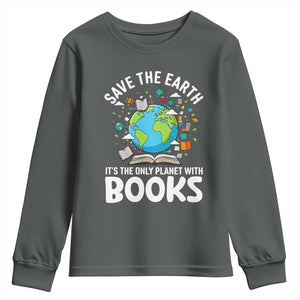 Save the Earth Youth Sweatshirt It's the Only Planet with Books TS14 Dark Heather Print Your Wear