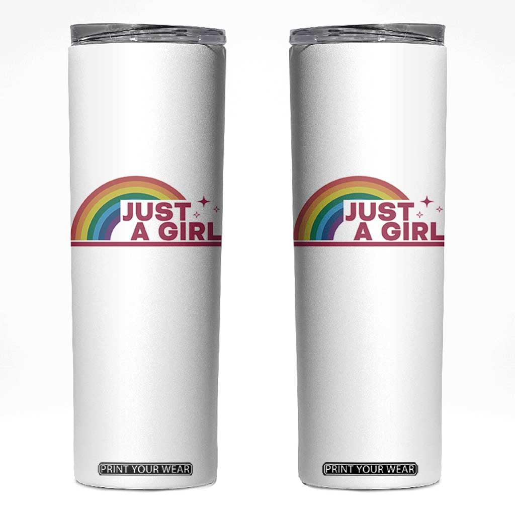 Just A Girl LGBTQ Pride Month Skinny Tumbler TS14 White Print Your Wear