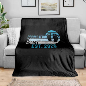 Promoted to Daddy 2026 Throw Blanket Funny Pregnancy Reveal TS14 Print Your Wear