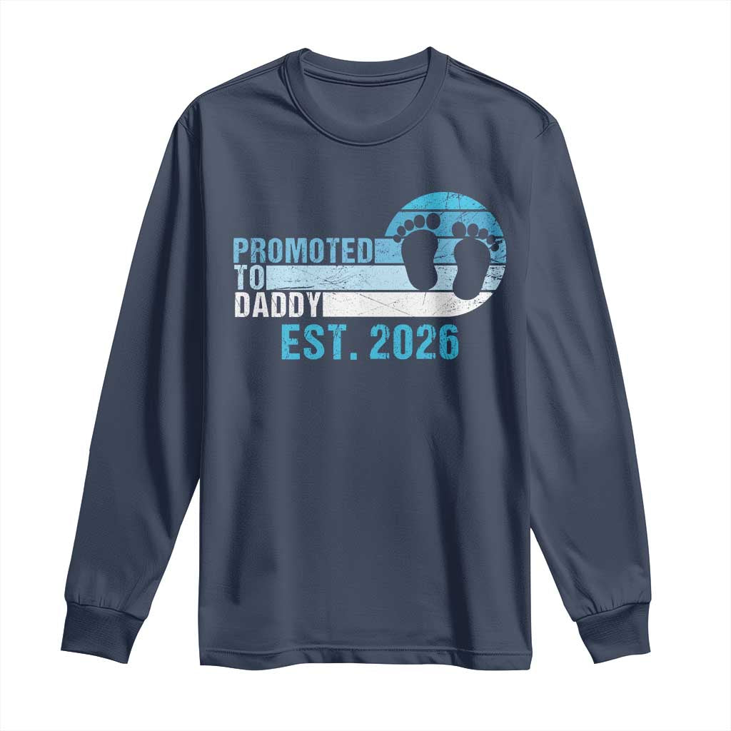 Promoted to Daddy 2026 Long Sleeve Shirt Funny Pregnancy Reveal