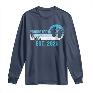 Promoted to Daddy 2026 Long Sleeve Shirt Funny Pregnancy Reveal