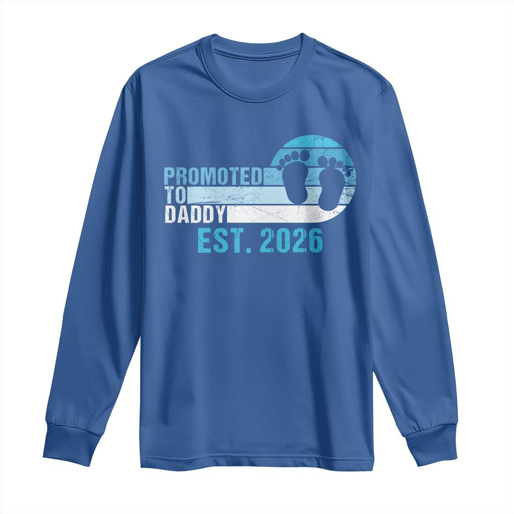 Promoted to Daddy 2026 Long Sleeve Shirt Funny Pregnancy Reveal