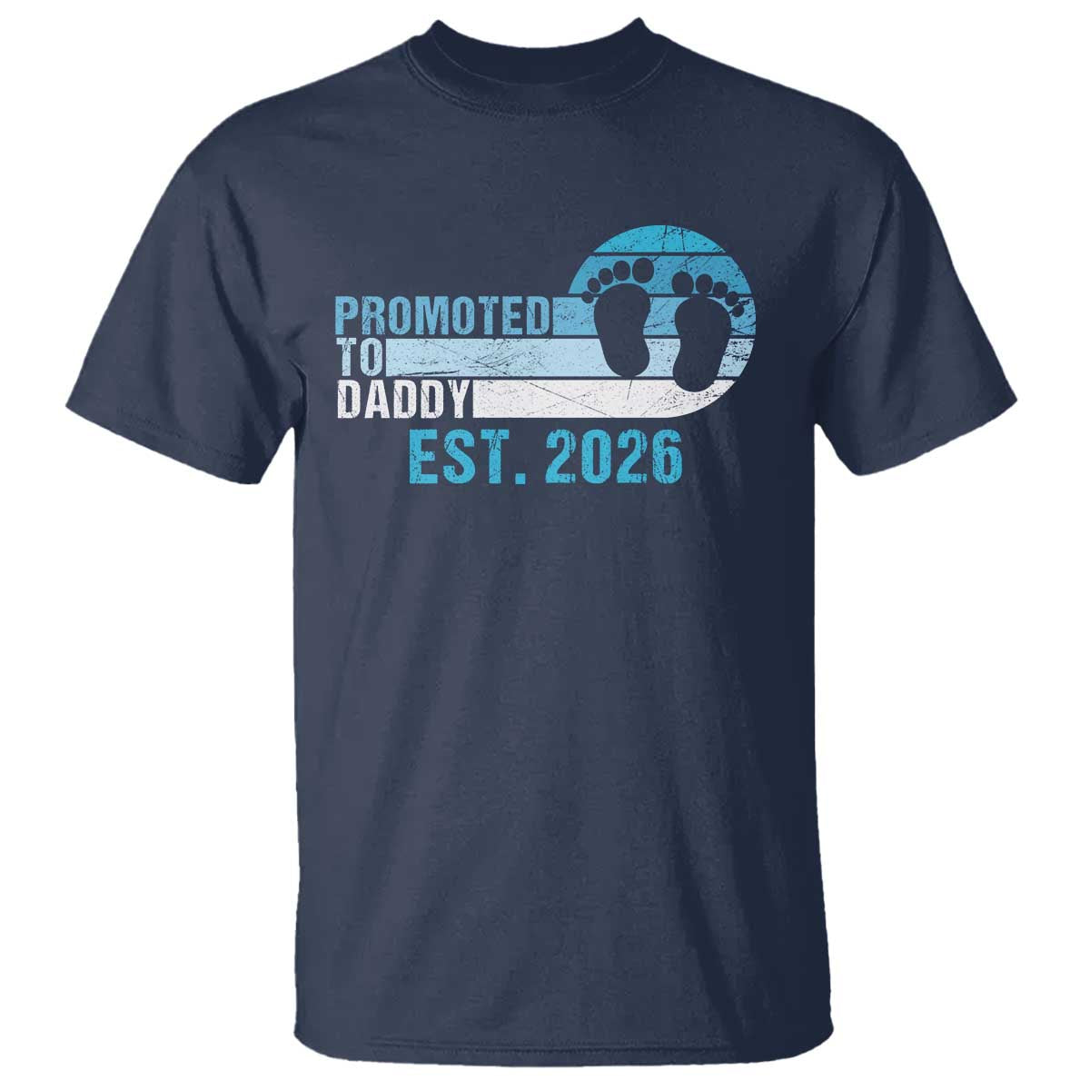 Promoted to Daddy 2026 T Shirt Funny Pregnancy Reveal TS14 Navy Print Your Wear