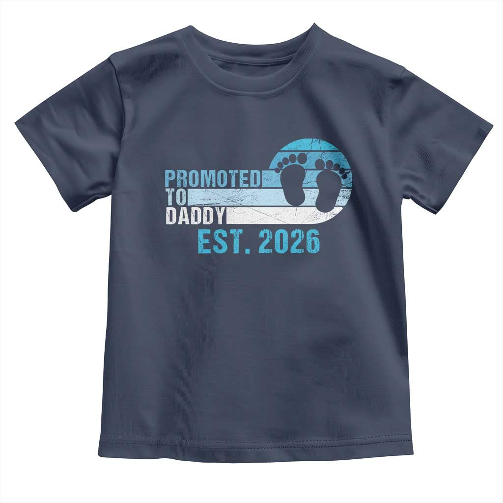 Promoted to Daddy 2026 Toddler T Shirt Funny Pregnancy Reveal TS14 Navy Print Your Wear