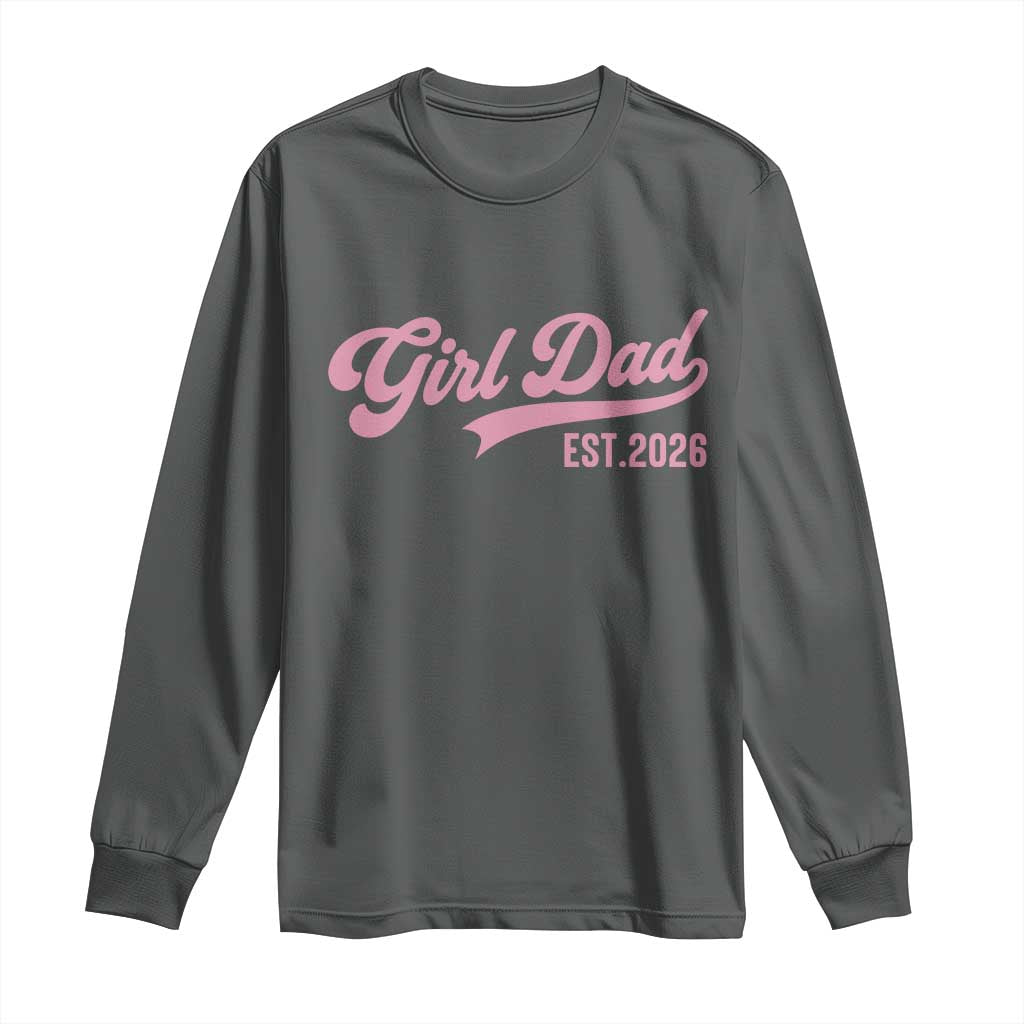 Soon to Be Daddy of Baby Girl 2026 Long Sleeve Shirt Promoted to Daddy New Dad