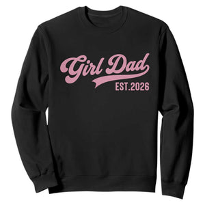 Soon to Be Daddy of Baby Girl 2026 Sweatshirt Promoted to Daddy New Dad