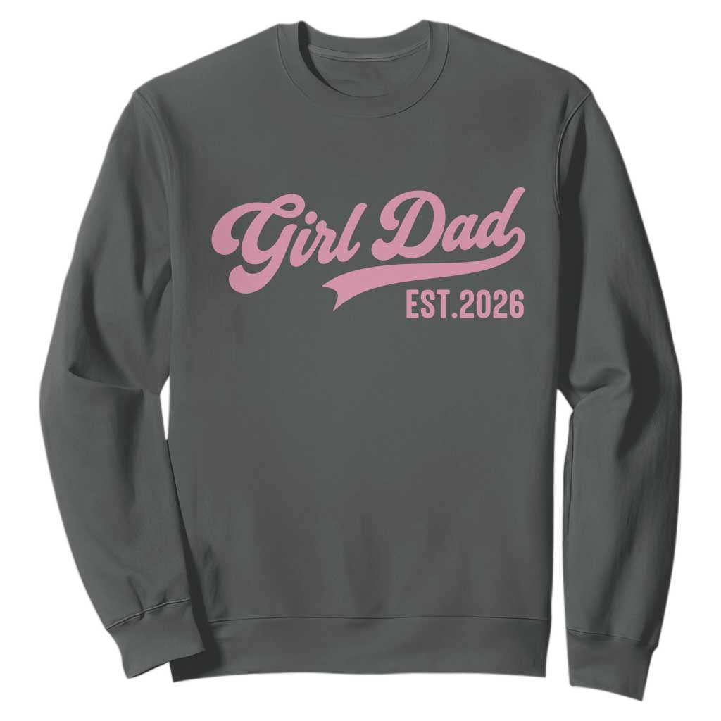 Soon to Be Daddy of Baby Girl 2026 Sweatshirt Promoted to Daddy New Dad