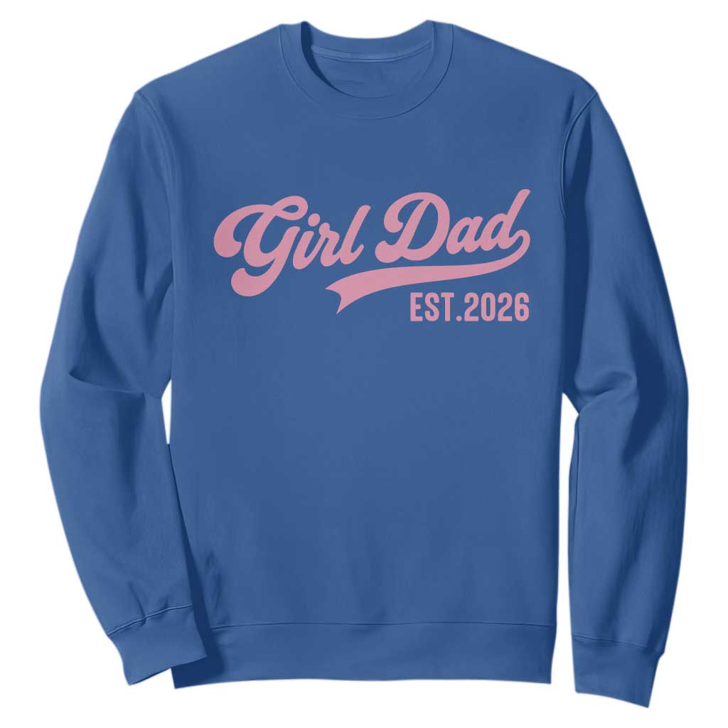 Soon to Be Daddy of Baby Girl 2026 Sweatshirt Promoted to Daddy New Dad