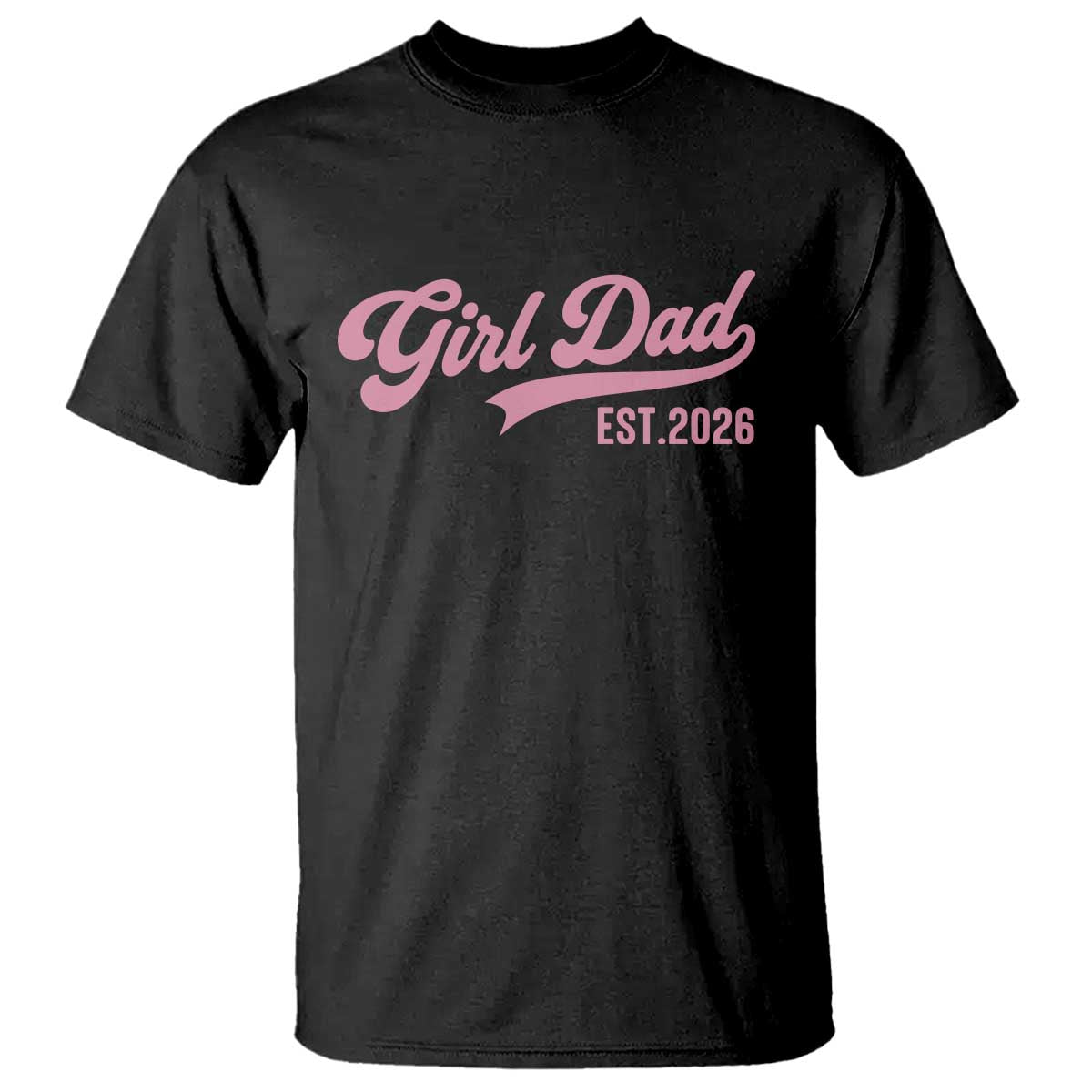 Soon to Be Daddy of Baby Girl 2026 T Shirt Promoted to Daddy New Dad TS14 Black Print Your Wear