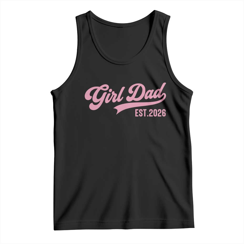 Soon to Be Daddy of Baby Girl 2026 Tank Top Promoted to Daddy New Dad TS14 Black Print Your Wear
