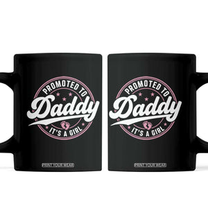 Promoted To Daddy It's A Girl Coffee Mug Funny Pregnancy Reveal