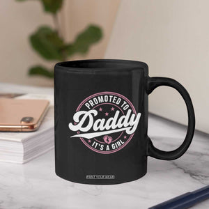 Promoted To Daddy It's A Girl Coffee Mug Funny Pregnancy Reveal