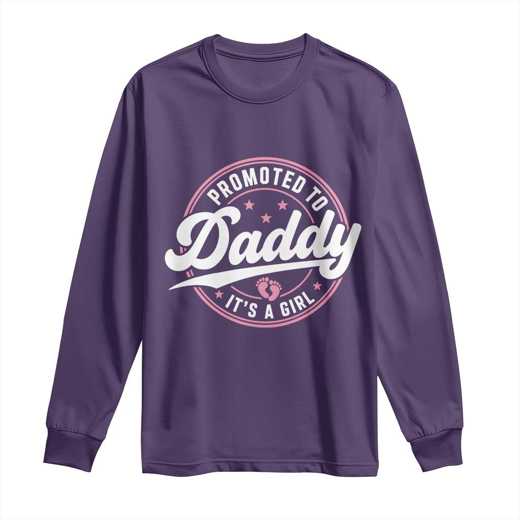 Promoted To Daddy It's A Girl Long Sleeve Shirt Funny Pregnancy Reveal