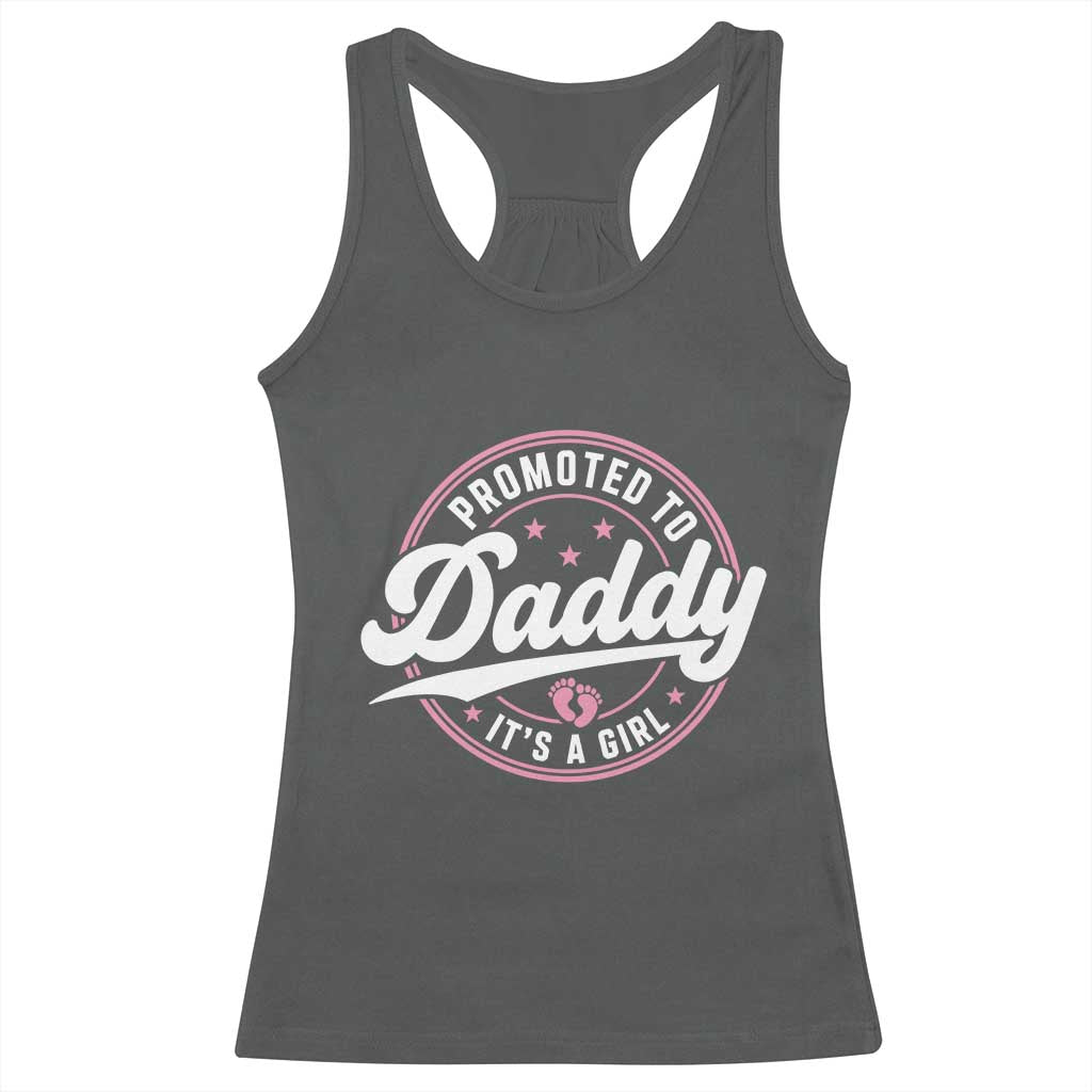 Promoted To Daddy It's A Girl Racerback Tank Top Funny Pregnancy Reveal