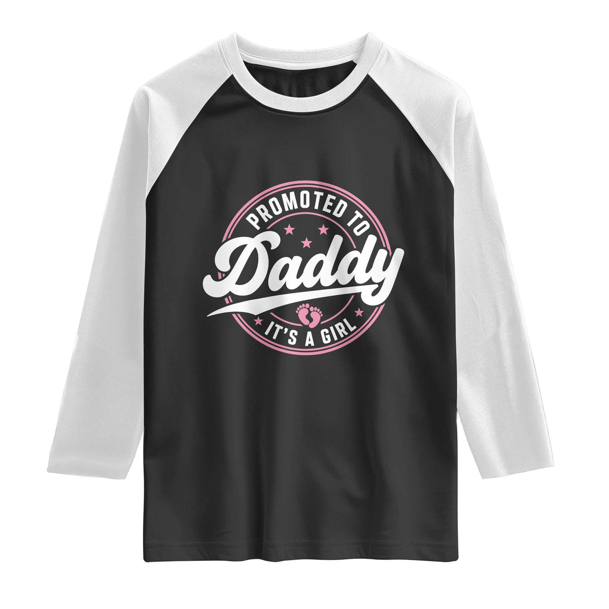 Promoted To Daddy It's A Girl Raglan Shirt Funny Pregnancy Reveal