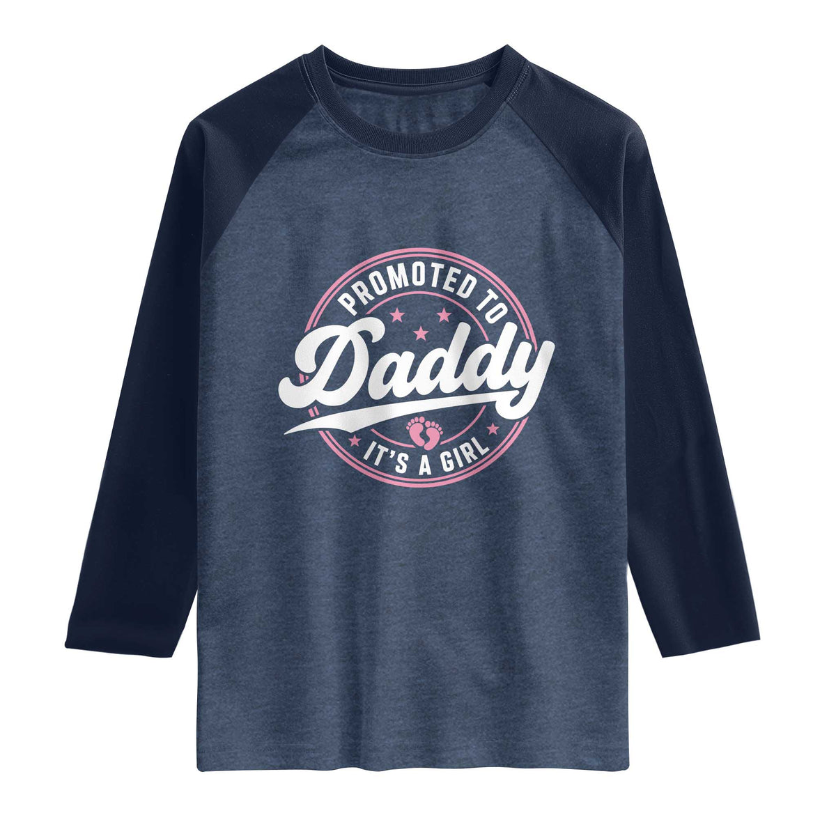 Promoted To Daddy It's A Girl Raglan Shirt Funny Pregnancy Reveal